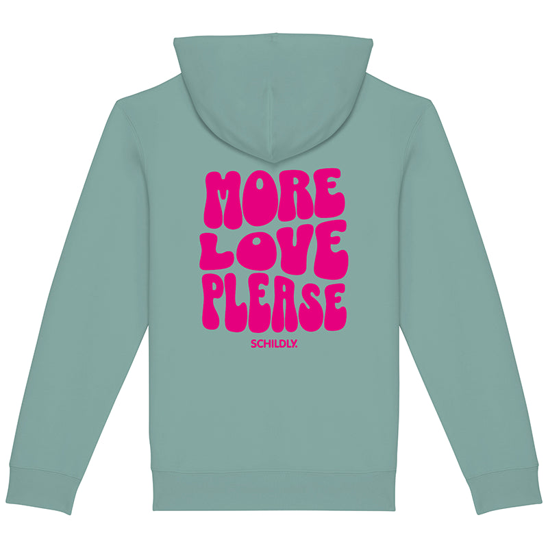 More Love Please Hoodie jade green