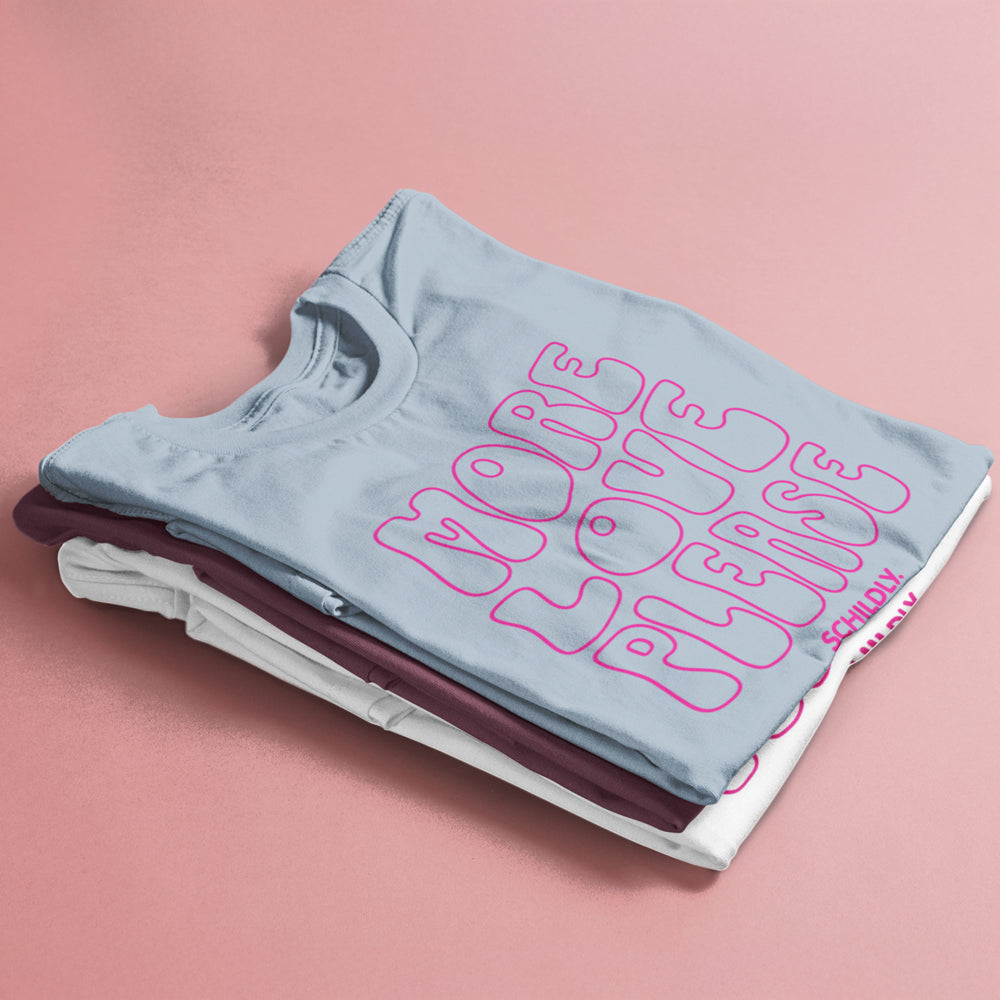 More Love Please Shirt aquamarine