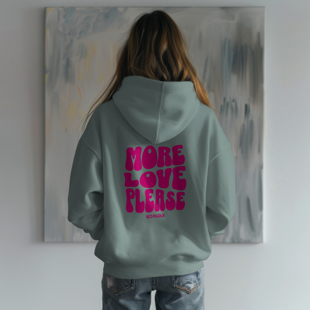 More Love Please Hoodie jade green